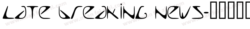 Late Breaking News字体转换